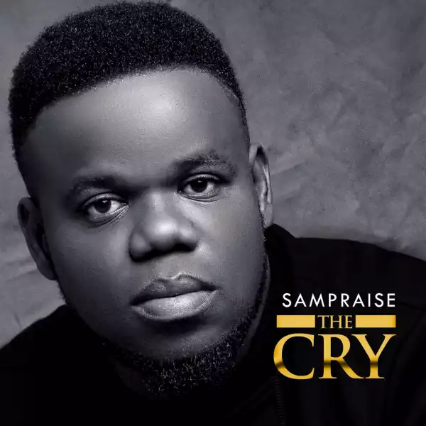 Sampraise - The Cry